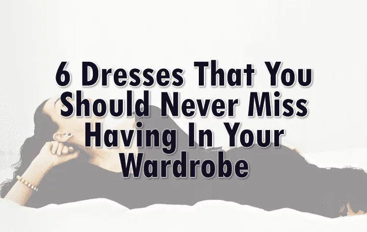 6 dresses every girl should have 9